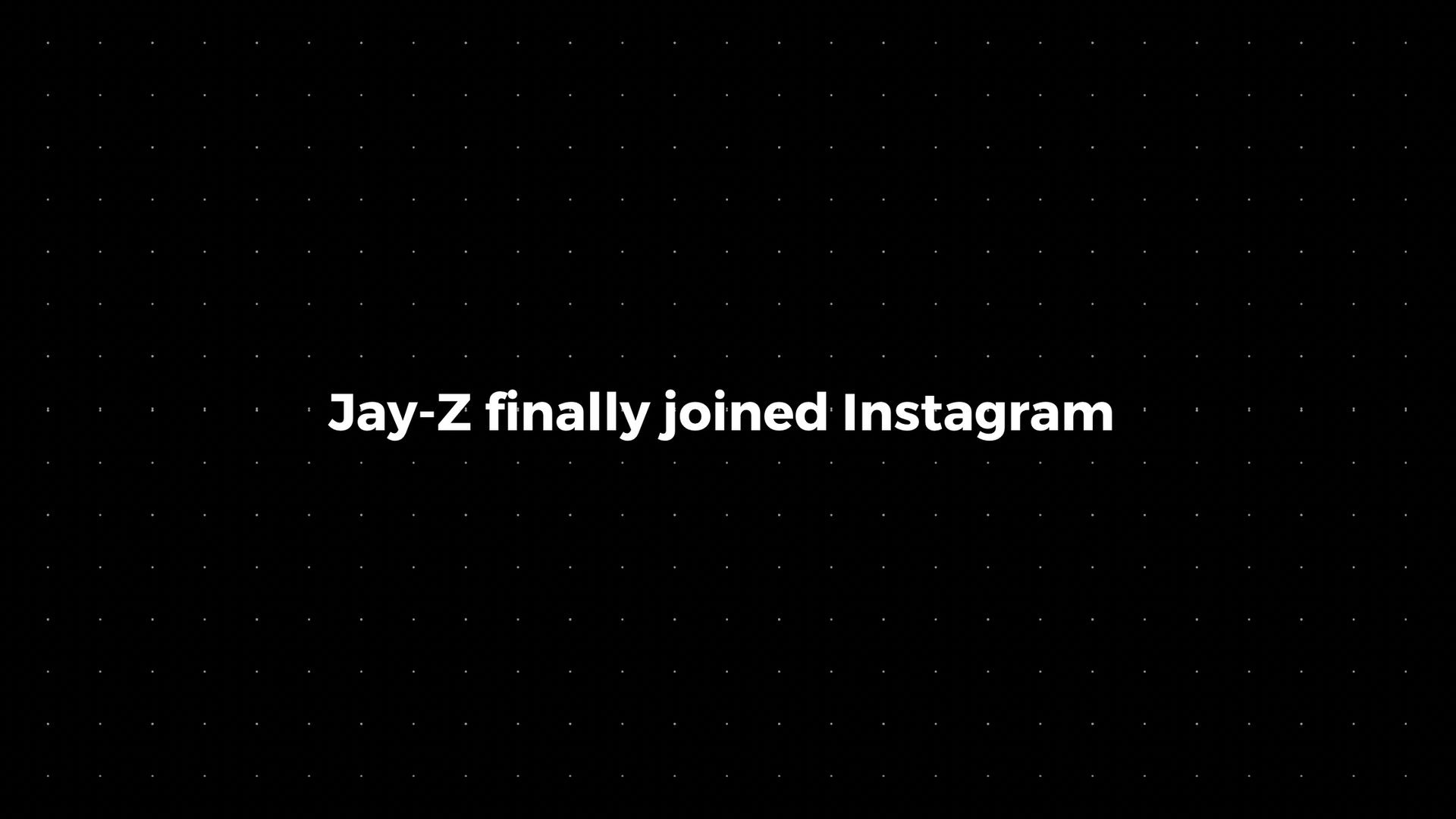 đ: Jay-Z finally joined Instagram